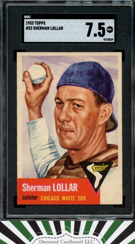 1953 Topps #53 Sherm Lollar SGC 7.5 [TOP EYE APPEAL], front