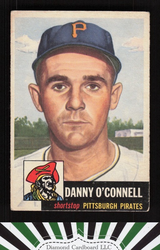 1953 Topps #107 Danny O'Connell : Bio uses white text VG+ f, front