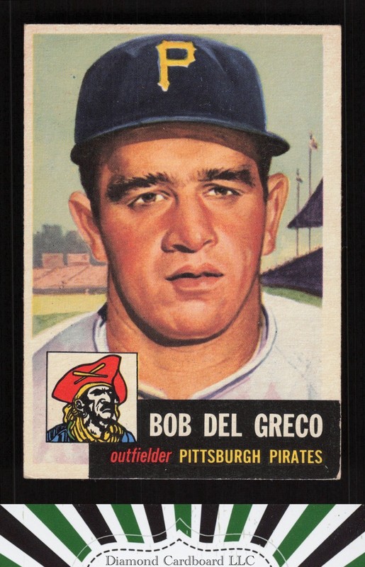 1953 Topps #48 Bob Del Greco VG+ (looks better but has indent) e, front