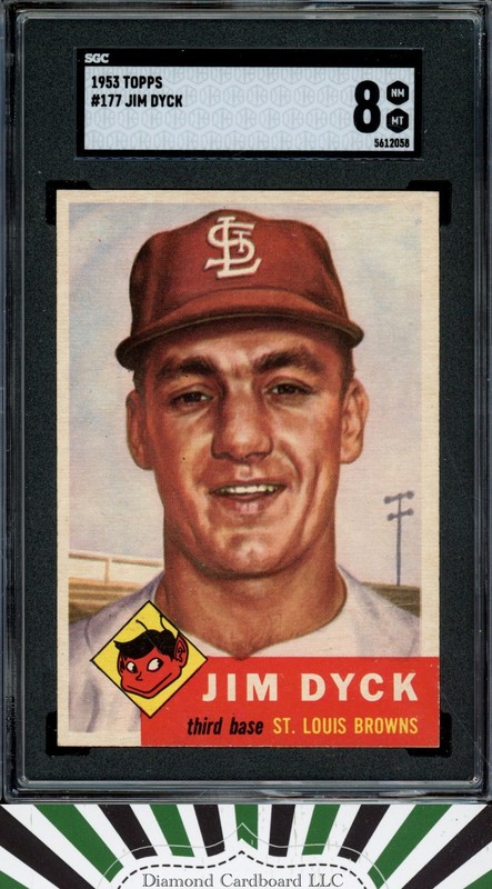1953 Topps #177 Jim Dyck SGC 8 [] POP 7, 1 HIGHER Rookie, front