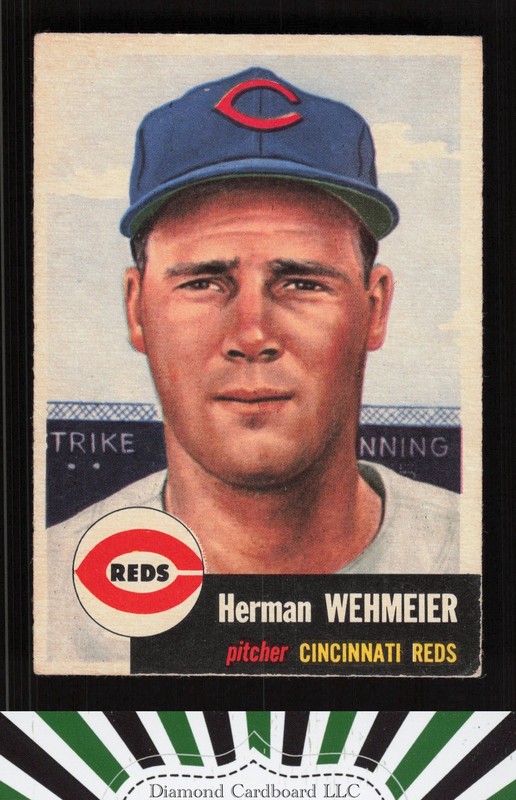 1953 Topps #110 Herman Wehmeier : Bio uses black text VGEX d, front