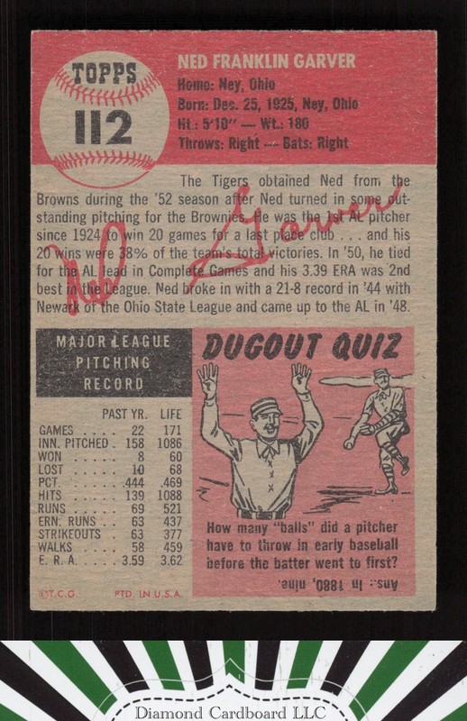 1953 Topps #112 Ned Garver : Bio uses black text EXMT i, back