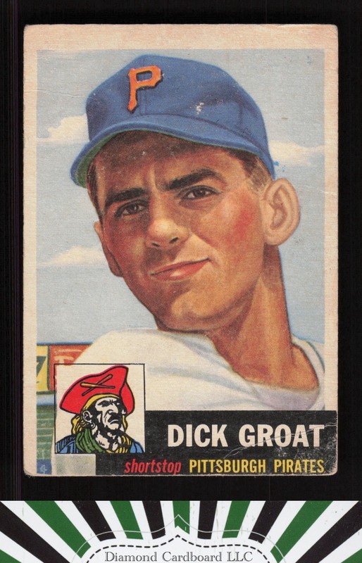1953 Topps #154 Dick Groat : Bio uses black text PR a, front