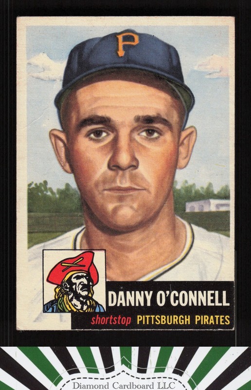 1953 Topps #107 Danny O'Connell : Bio uses white text GD a, front