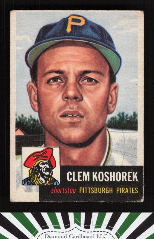 1953 Topps #8 Clem Koshorek GD b, front