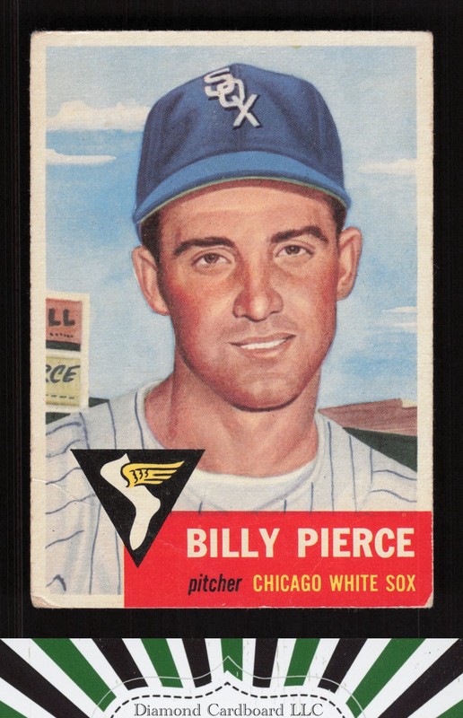 1953 Topps #143 Billy Pierce : Bio uses white text GD+ [CENTERED] d, front
