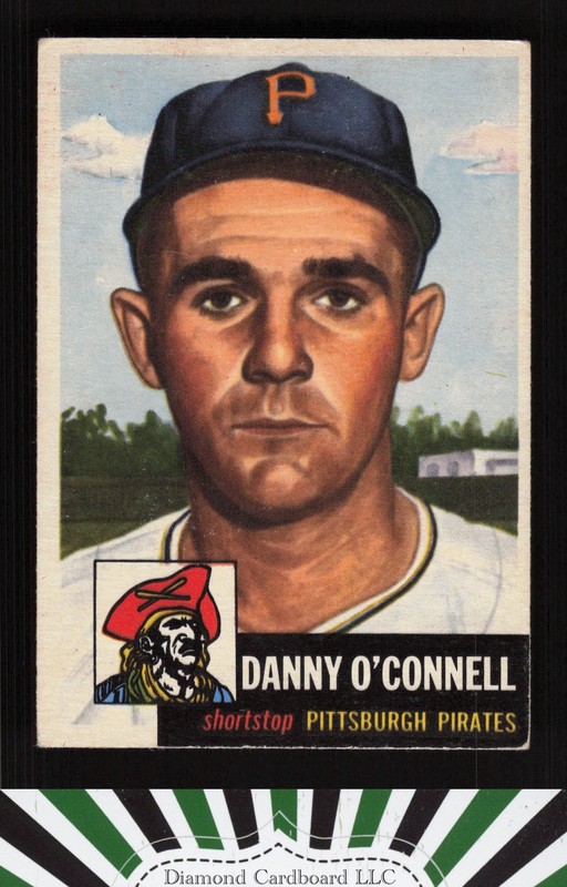 1953 Topps #107 Danny O'Connell : Bio uses white text VGEX d, front