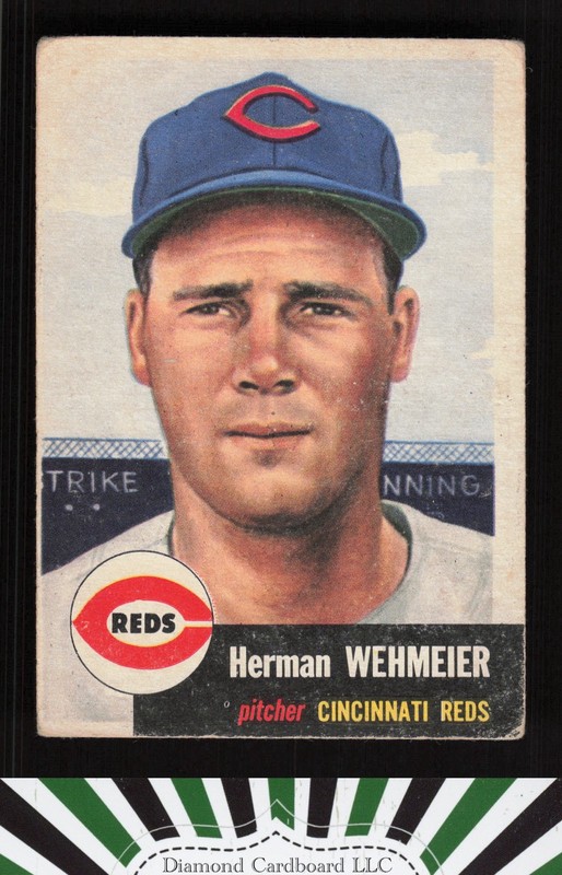 1953 Topps #110 Herman Wehmeier : Bio uses black text FR c, front