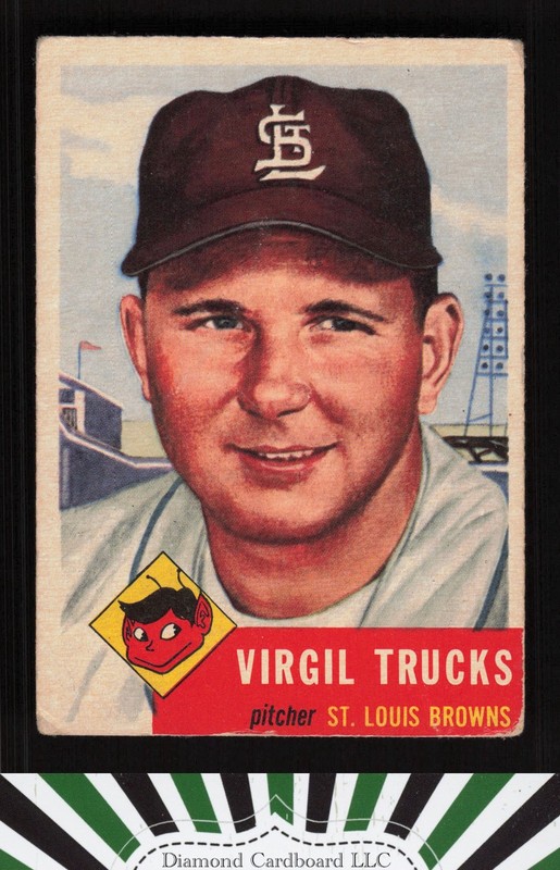 1953 Topps #96 Virgil Trucks : Bio uses black text GD a, front