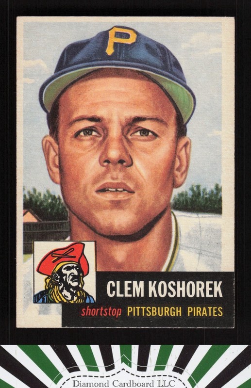 1953 Topps #8 Clem Koshorek EXMT i, front