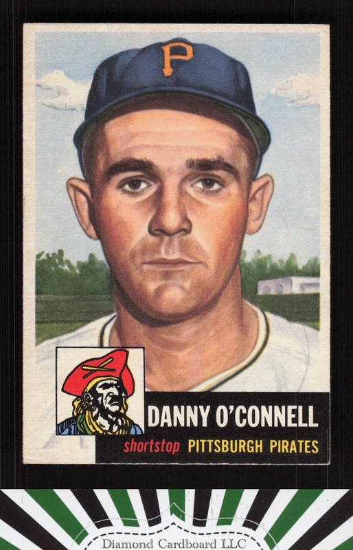 1953 Topps #107 Danny O'Connell : Bio uses white text EX i, front