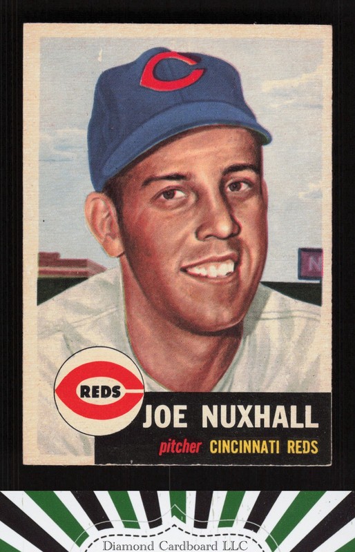 1953 Topps #105 Joe Nuxhall : Bio uses black text EX g, front