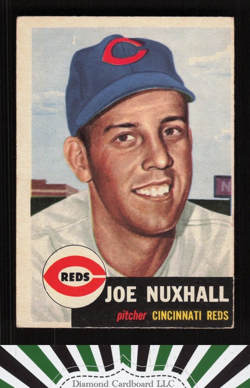 1953 Topps #105 Joe Nuxhall : Bio uses black text GD c, front