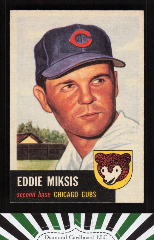 1953 Topps #39 Eddie Miksis VG [HIGH EYE APPEAL, BUT INDENTED] b, front
