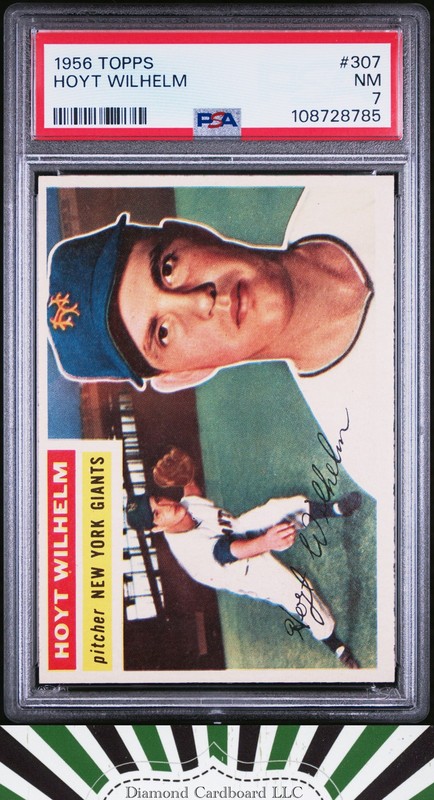1956 Topps #307 Hoyt Wilhelm PSA 7, front
