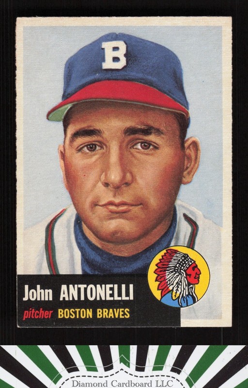 1953 Topps #106 John Antonelli : Bio uses black text EX+ f, front