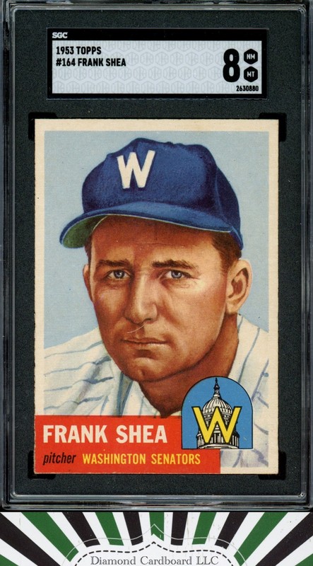 1953 Topps #164 Frank Shea SGC 8 [] POP 3, NONE HIGHER! - RARE CARD, front