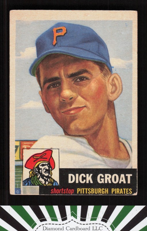 1953 Topps #154 Dick Groat : Bio uses black text GD e, front