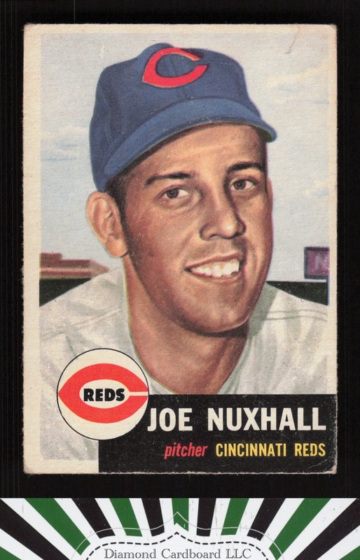 1953 Topps #105 Joe Nuxhall : Bio uses white text GD d, front