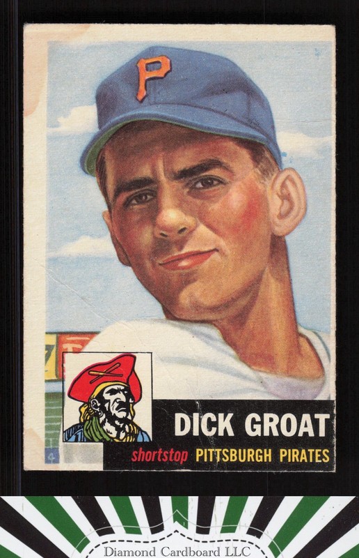 1953 Topps #154 Dick Groat : Bio uses white text PR b, front