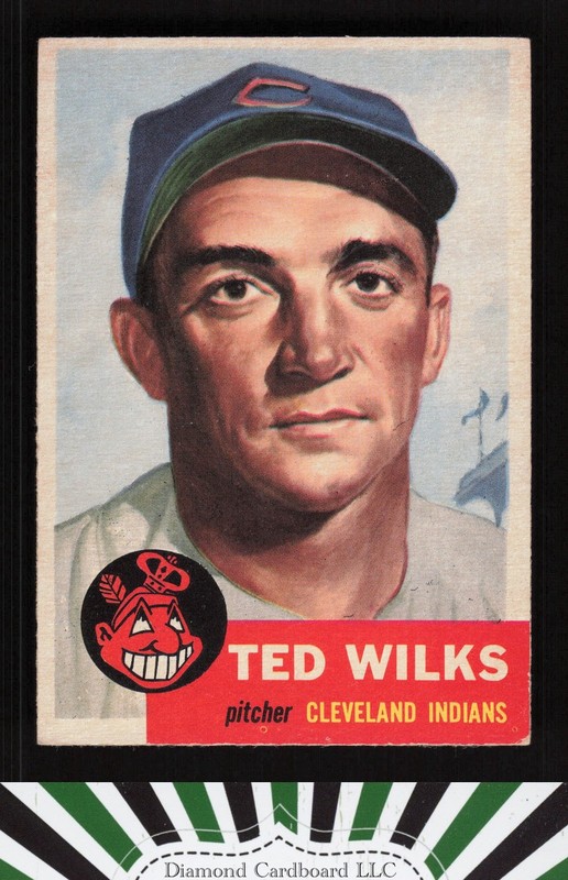 1953 Topps #101 Ted Wilks : Bio uses white text VGEX+ g, front