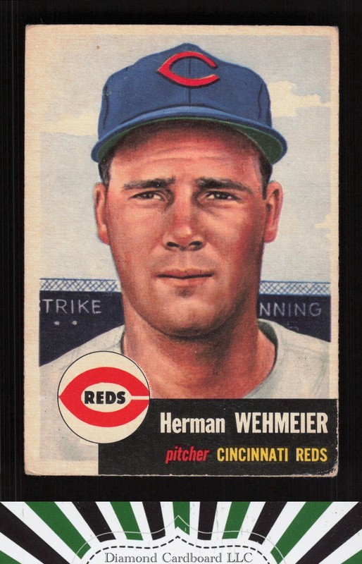 1953 Topps #110 Herman Wehmeier : Bio uses black text GD a, front