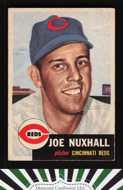 1953 Topps #105 Joe Nuxhall : Bio uses white text VG [GOOD CENTERING] e, front