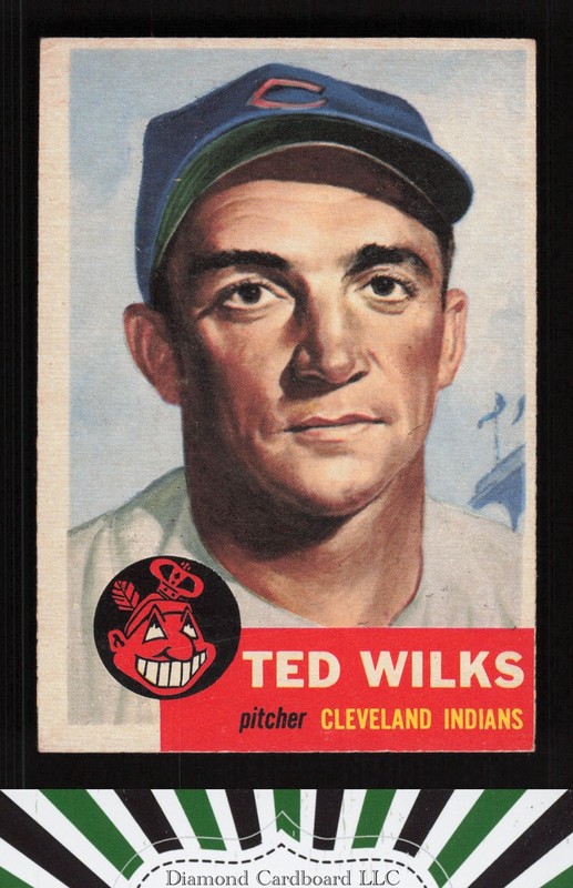 1953 Topps #101 Ted Wilks : Bio uses black text VGEX+ f, front