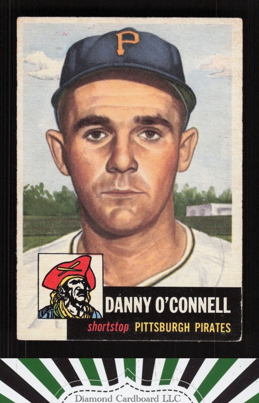 1953 Topps #107 Danny O'Connell : Bio uses black text VG+ e, front
