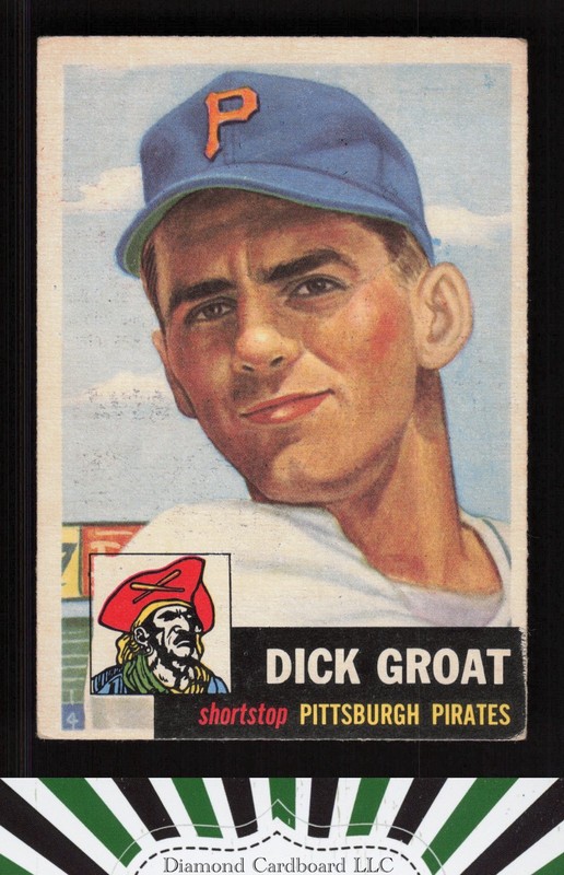 1953 Topps #154 Dick Groat : Bio uses white text VGEX f, front