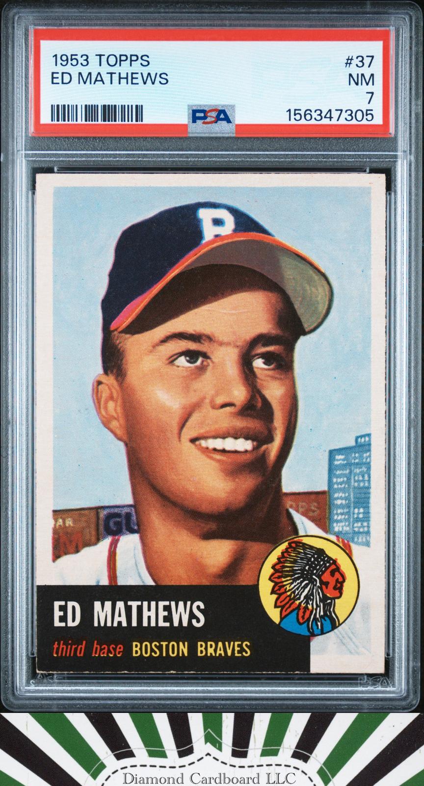 1953 Topps #37 Ed Mathews PSA 7 [LOOKS BETTER], front