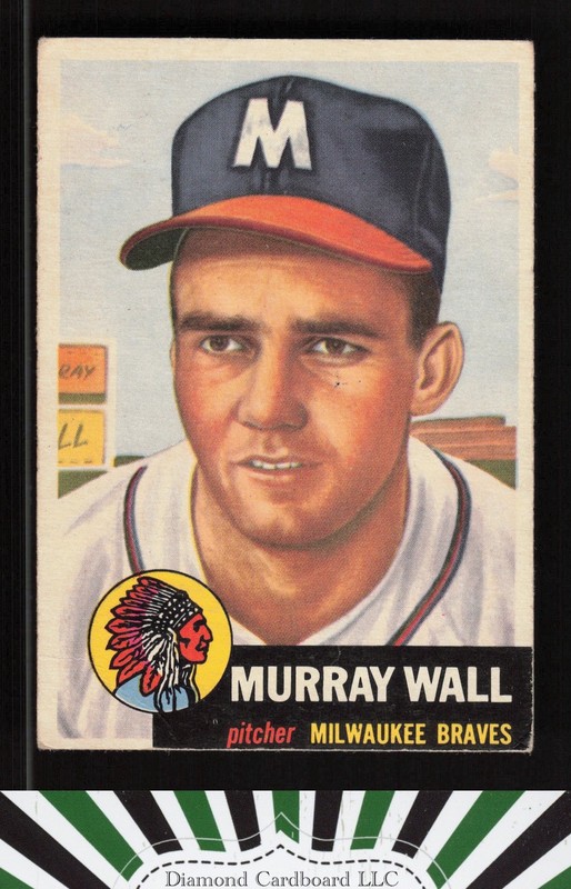1953 Topps #217 Murray Wall GD b, front