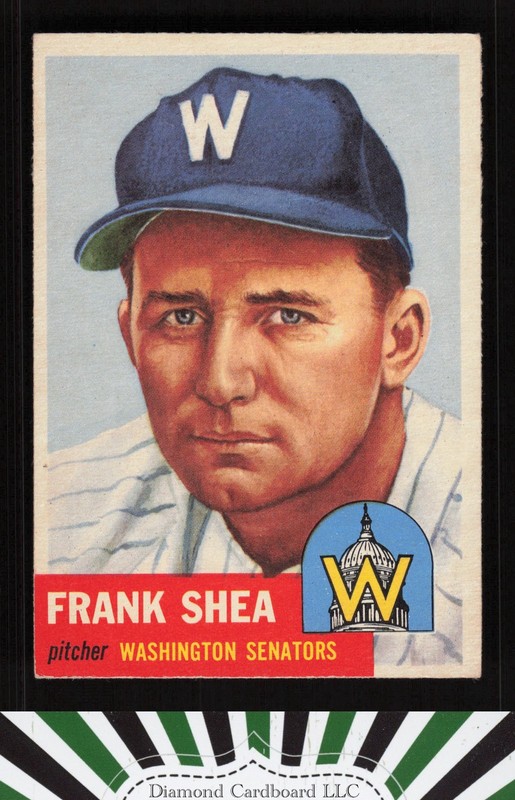 1953 Topps #164 Frank Shea : Bio uses black text EX g, front