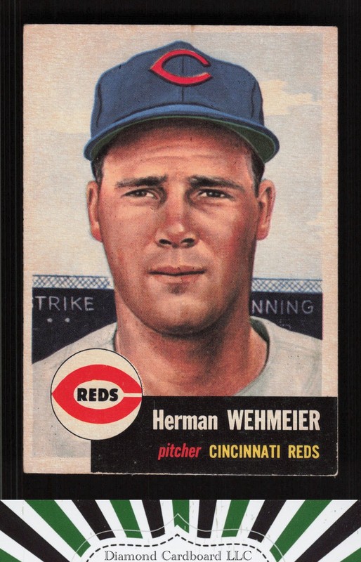 1953 Topps #110 Herman Wehmeier : Bio uses white text VGEX e, front