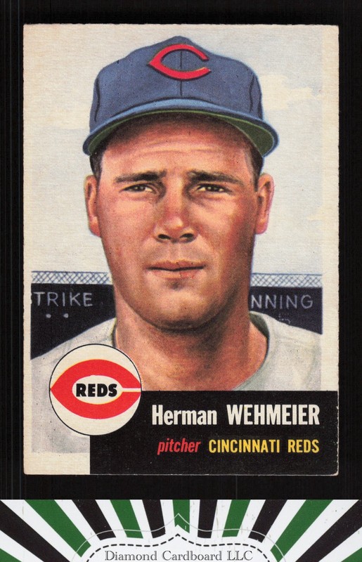 1953 Topps #110 Herman Wehmeier : Bio uses white text VGEX i, front