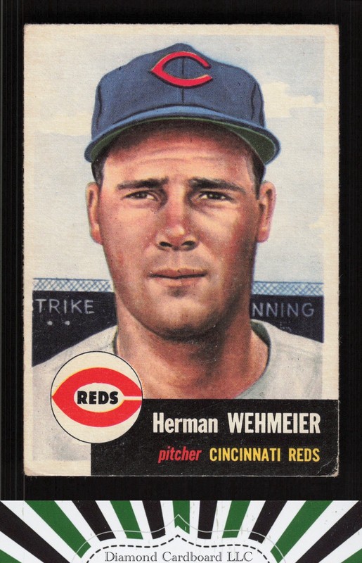 1953 Topps #110 Herman Wehmeier : Bio uses white text VG+ g, front